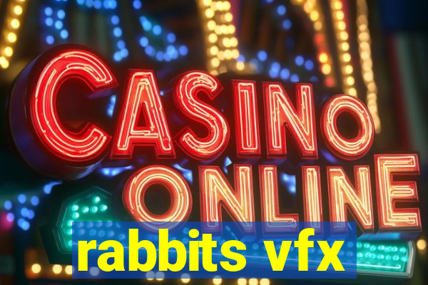 rabbits vfx